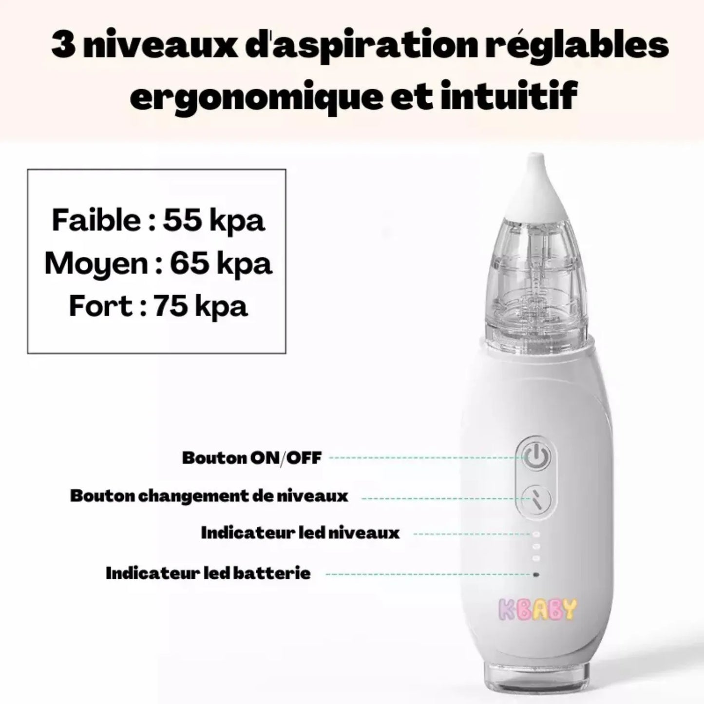 design compact avec 3 niveau d'aspiration K-BABY